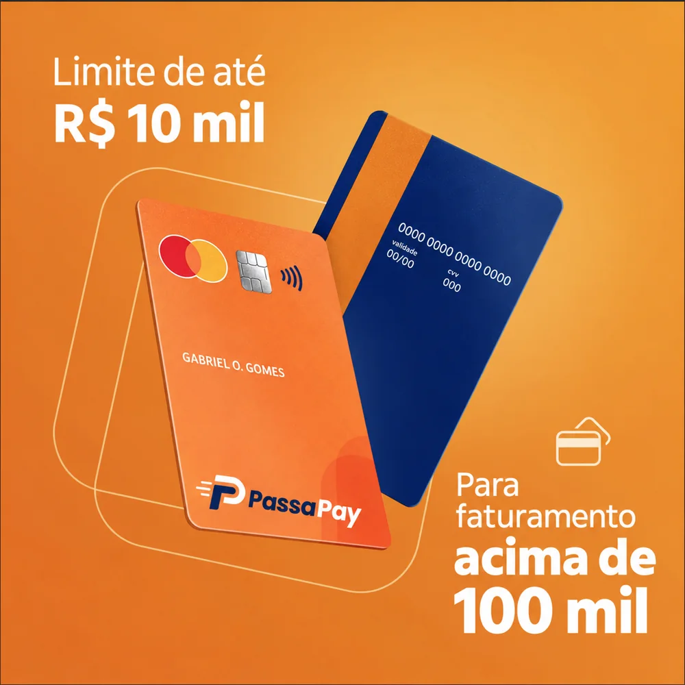 Cartão Passa Pay com limite de até R$ 10 mil, para empresas com faturamento acima de R$ 100 mil